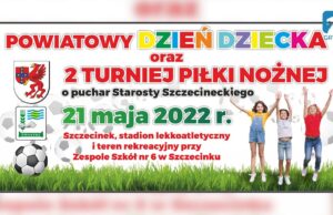 Powiatowy Dzień Dziecka oraz II Turniej Piłki Nożnej – zaproszenie