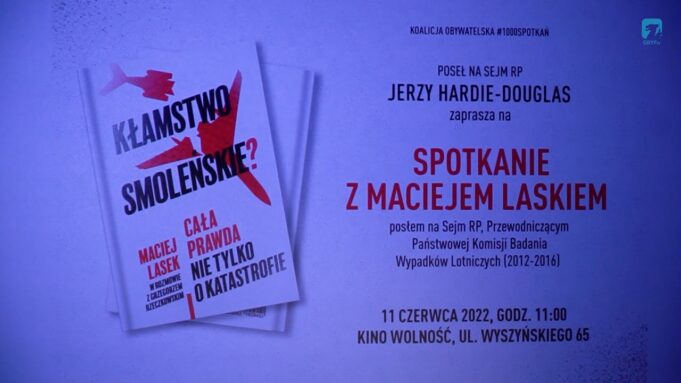 Kłamstwo smoleńskie – spotkanie z Maciejem Laskiem