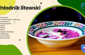 Kuchnia Księcia Warcisława #6 – Chłodnik litewski