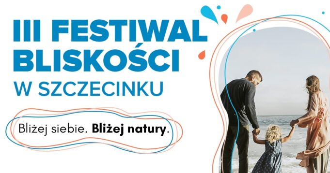 III Festiwal Bliskości już w ten weekend