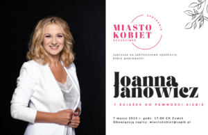 Joanna Janowicz kolejnym gościem Miasta Kobiet