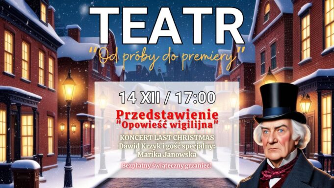 „Od próby do premiery” – przedstawienie „Opowieść wigilijna”