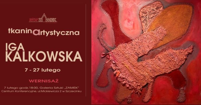 Tkanina artystyczna w Galerii Sztuki Zamek – zaproszenie na wernisaż