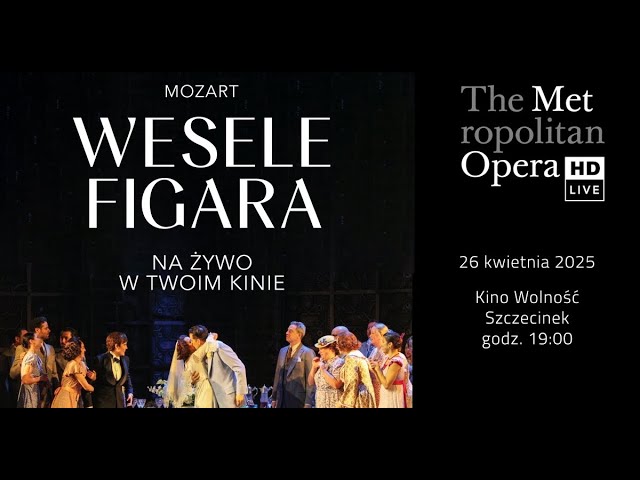 Wesele Figara w kwietniu w kinie Wolność