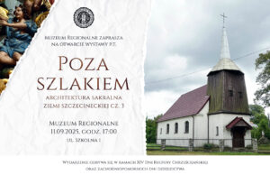 Trzecia odsłona „Poza szlakiem” – Muzeum zaprasza na wystawę