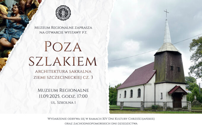 Trzecia odsłona „Poza szlakiem” – Muzeum zaprasza na wystawę