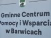 Otwarcie Gminnego Centrum Pomocy i Wsparcia w Barwicach