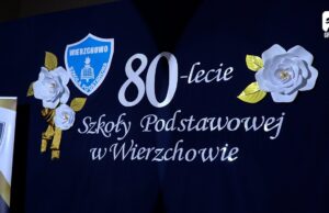 Jubileusz Szkoły Podstawowej w Wierzchowie