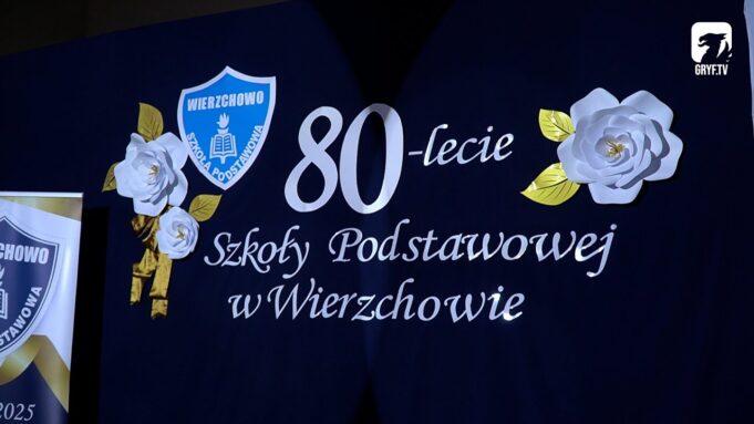 Jubileusz Szkoły Podstawowej w Wierzchowie