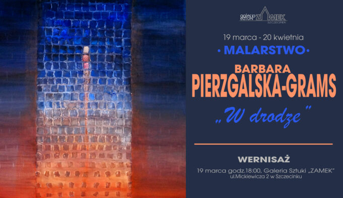 Otwarcie wystawy malarstwa pastelowego Barbary Pierzgalskiej-Grams „W drodze”