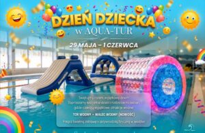 29.05-01.06.2026 | Dzień Dziecka w Aqua-Tur | Szczecinek