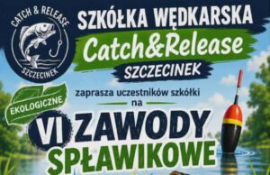 31.05.2026 | VI Zawody Spławikowe Taaakaaa Ryba | Szczecinek