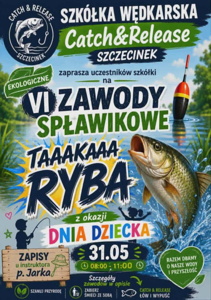 31.05.2026 | VI Zawody Spławikowe Taaakaaa Ryba | Szczecinek