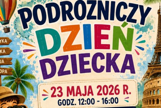 Podróżniczy Dzień Dziecka już 23 maja!
