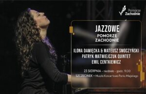 23.08.2026 | Jazzowe Pomorze Zachodnie | Szczecinek