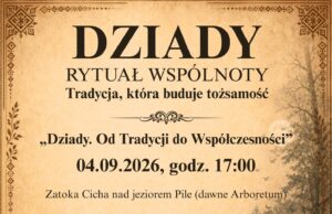 04.09.2026 | Dziady – rytuał wspólnoty | Borne Sulinowo