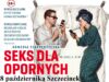 „Seks dla Opornych” w Szczecinku. Komedia o związkach już 8 października
