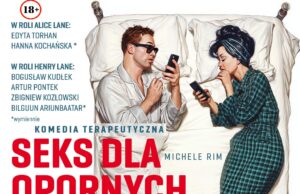 „Seks dla Opornych” w Szczecinku. Komedia o związkach już 8 października