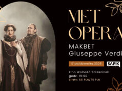 Met Opera – „Makbet” na ekranie Kina Wolność